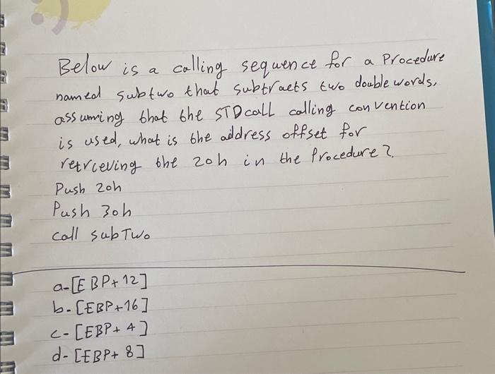 use irvine 32 assemblyp Below is a calling sequence for a procedure