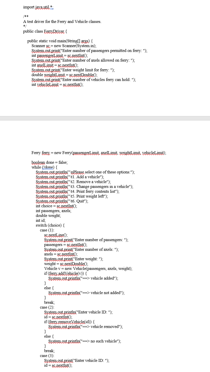 Ferry.java, and Ferry Driver.java. (Aside: Our original solution for Assignment #1 was