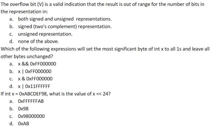  The overflow bit (V) is a valid indication that the result
