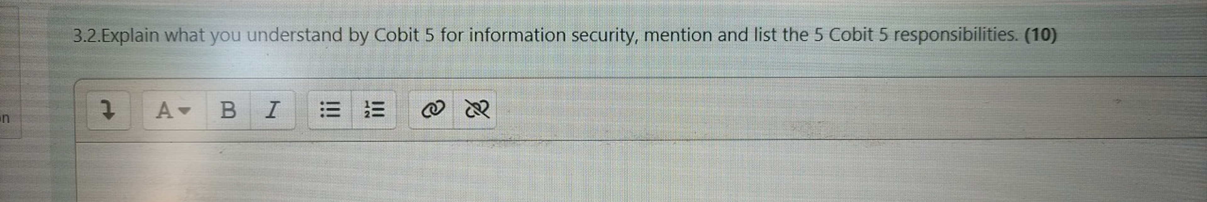  3.2.Explain what you understand by Cobit 5 for information security, mention
