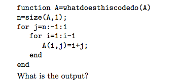 A = [1 2 3; 4 5 6; 7 8 9] function