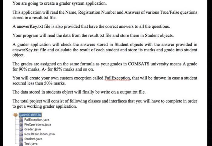 java programming Task Description You are going to create a grader system