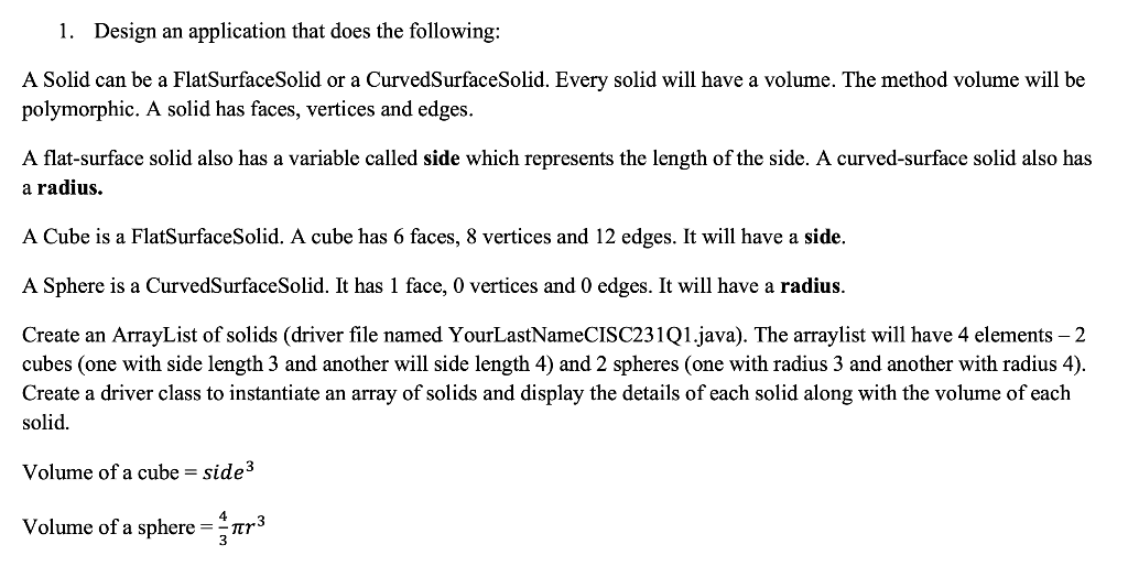 In java 1. Design an application that does the following: A Solid