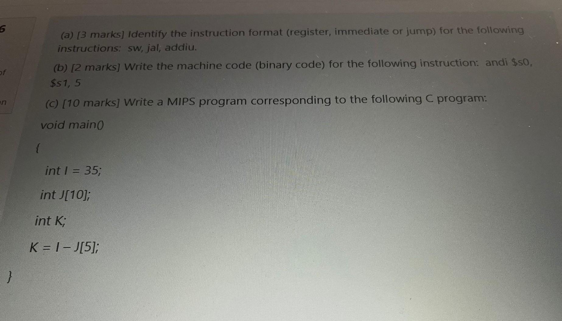  (a) [3 marks] Identify the instruction format (register, immediate or jump)