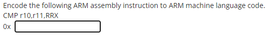 Encode the following ARM assembly instruction to ARM machine language code.