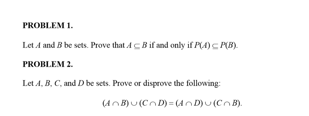  PROBLEM 1 Let A and B be sets. Prove that AcB