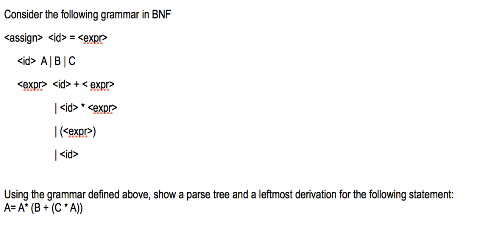 Using the grammar defined above, show a parse tree and a