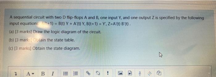  A sequential circuit with two D flip-flops A and B, one