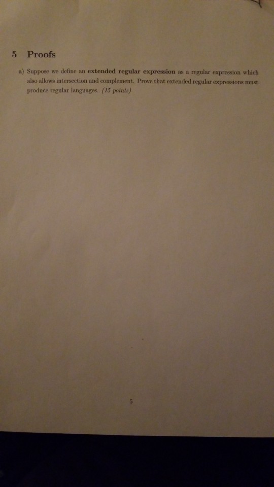  5 Proofs a) Suppose we define an extended regular expression as