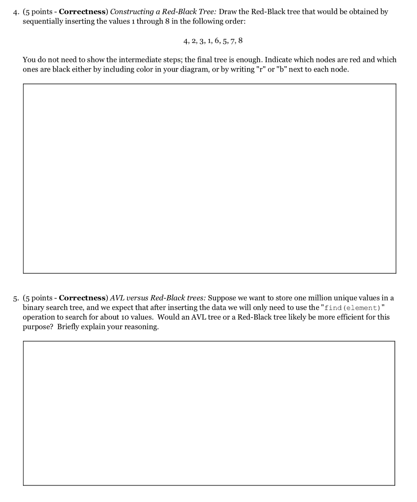  4. (5 points - Correctness) Constructing a Red-Black Tree: Draw the