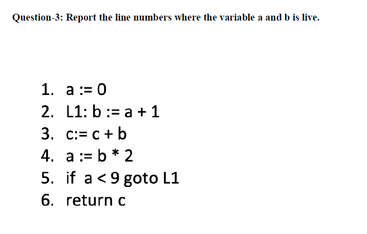  Question-3: Report the line numbers where the variable a and b