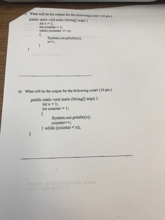  Please answer both What will be the output for the following