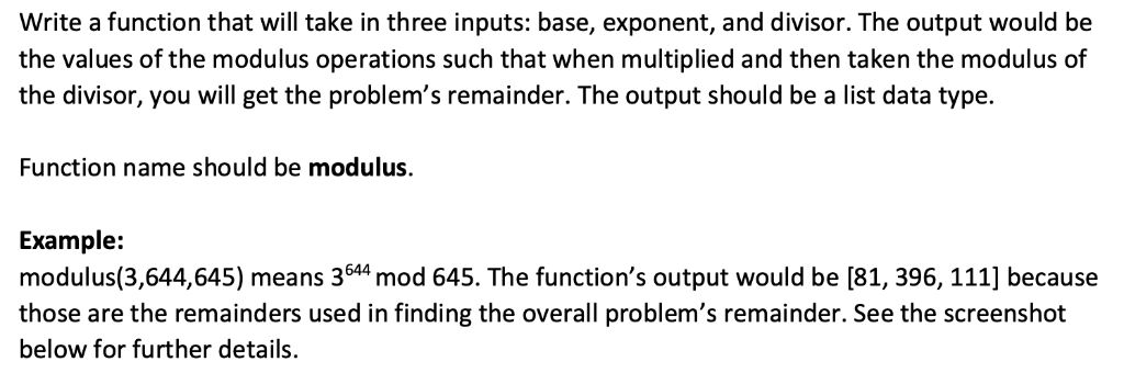 Must be in Python. Write a function that will take in three