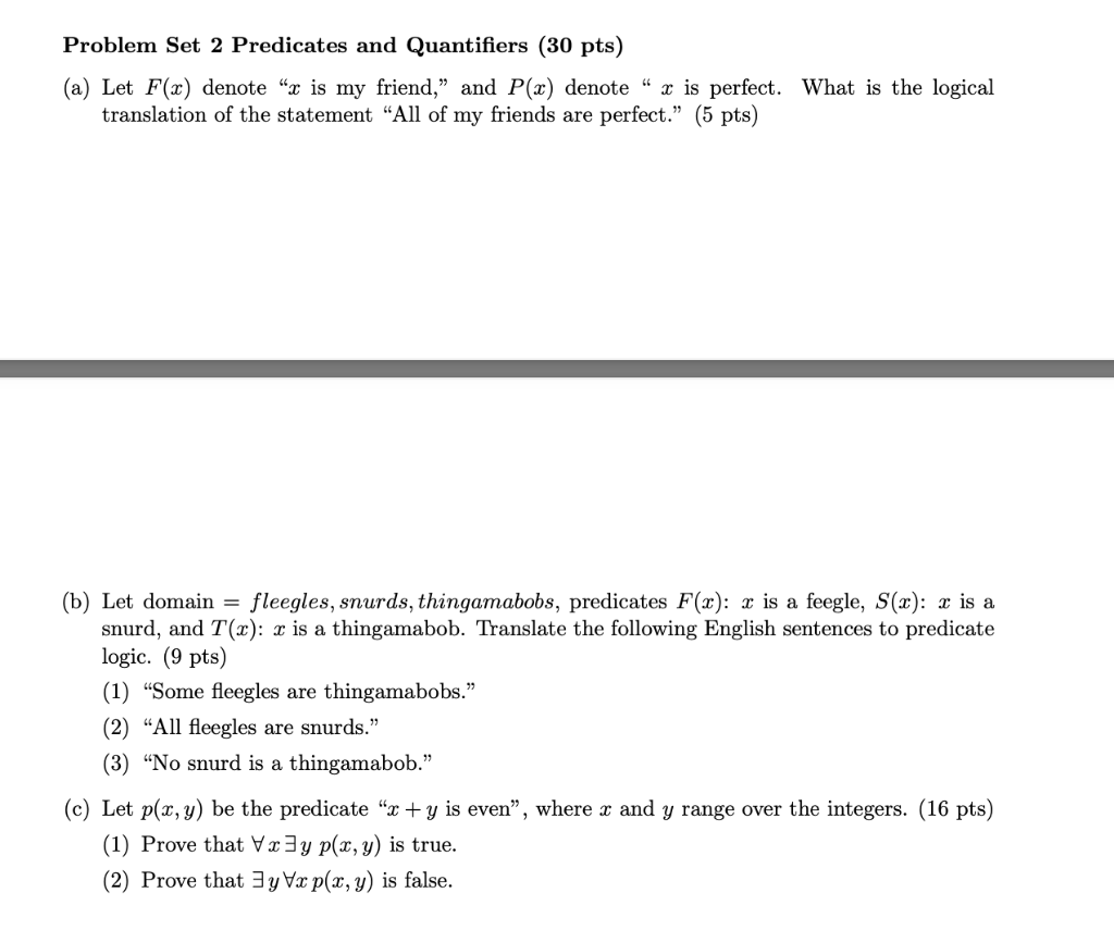  Problem Set 2 Predicates and Quantifiers (30 pts) (a) Let F(x)