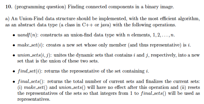  10. (programming question) Finding connected components in a binary image. a)