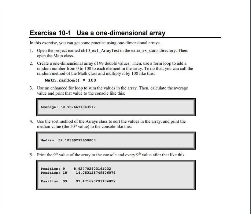 This is for java This is the starting code: Exercise 10-1 Use