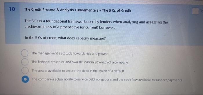  The 5Cs is a foundational framework used by lenders when analyzing