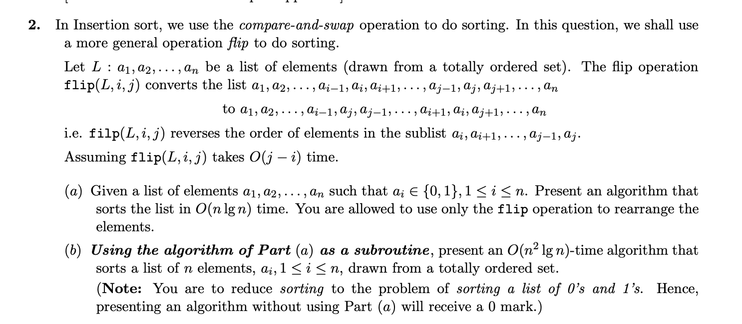  In Insertion sort, we use the compare-and-swap operation to do sorting.