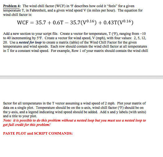 Problem 4: The wind chill factor (WCF) in describes how cold