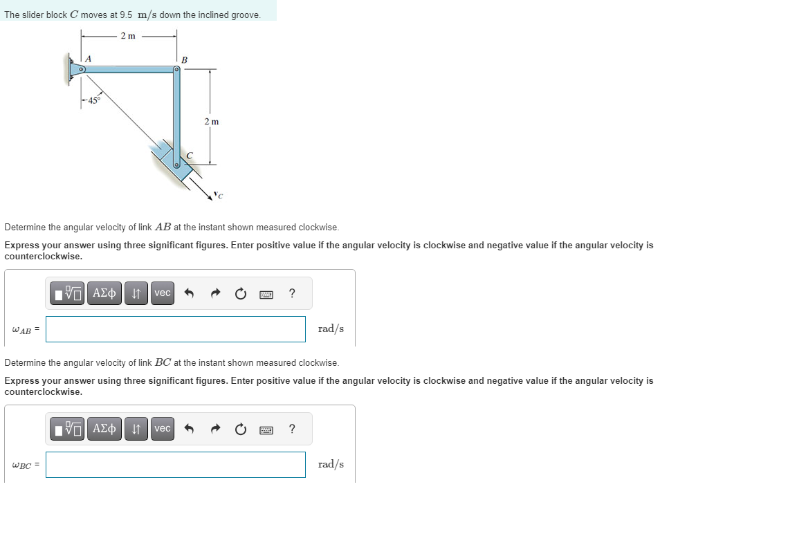 The slider block C moves at 9.5ms down the inclined groove.