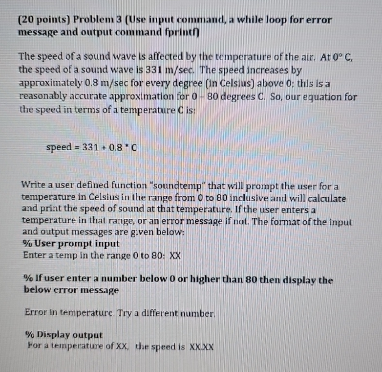  (20 points) Problem 3(Use input command, a while loop for error