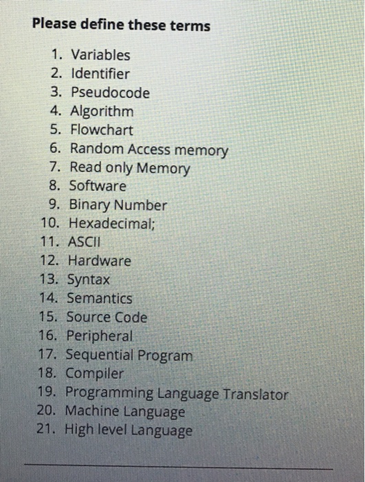  Please define these terms 1. Variables 2. Identifier 3. Pseudocode 4.