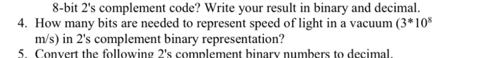 Computer arcitecture / Machine Organization Just Do question #4 8-bit 2's complement