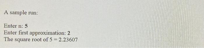 run example 5. Given a positive real number n, and an approximation