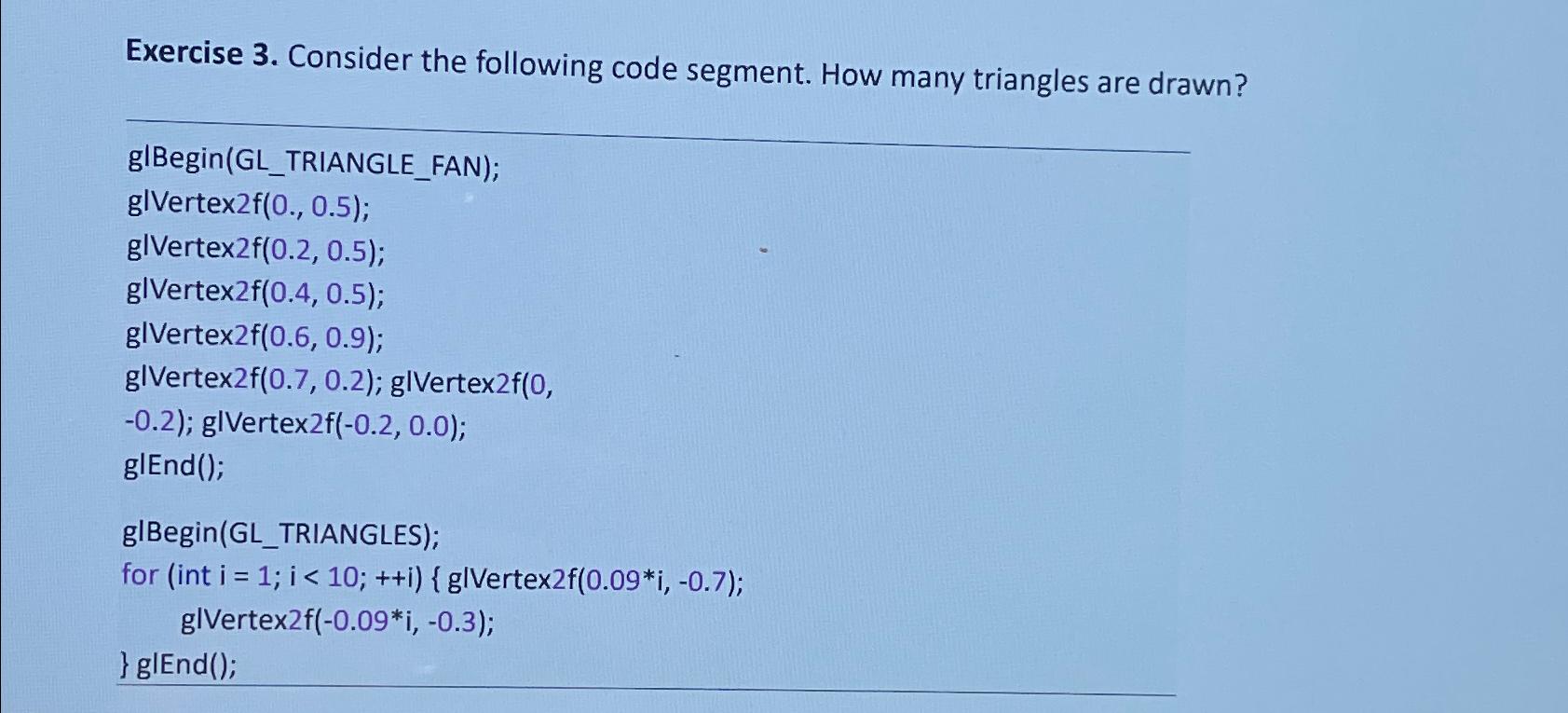  Exercise 3. Consider the following code segment. How many triangles are