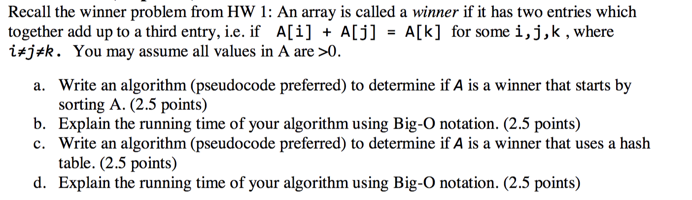 Recall the winner problem from HW 1: An array is called