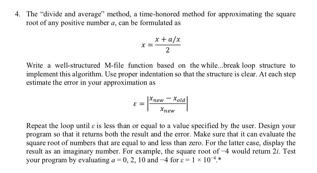 USE MATLAB 4. The divide and average" method, a time-honored method for