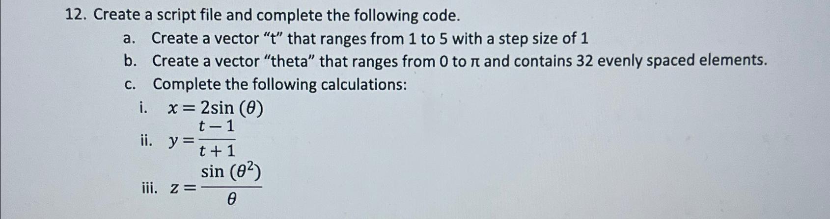  Create a script file and complete the following code. a. Create