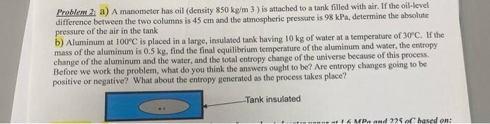  Problem 2: a) A manometer has oil (density ( 850 mathrm{~kg}