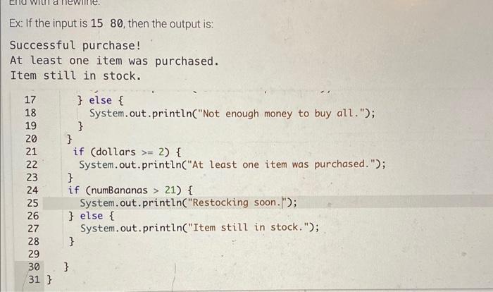 dollars are read from input. A banana costs 2 dollars. - If