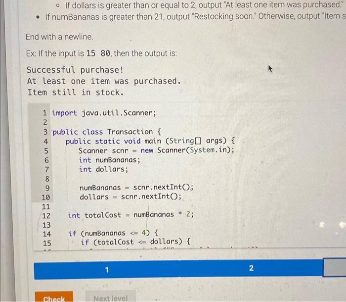 numBananas is less than 4 , output "numBananas is less than the