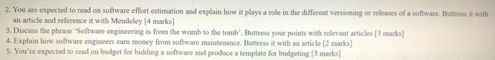  2. You are expected to read on software effort estimation and