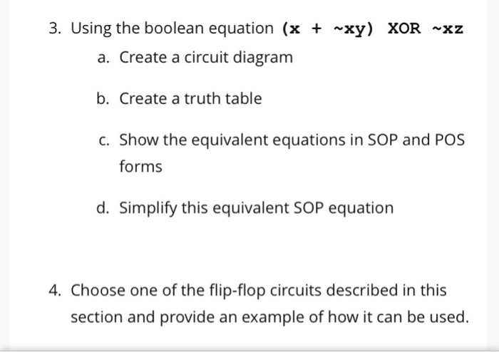  3. Using the boolean equation (x + ~xy) XOR ~xz a.