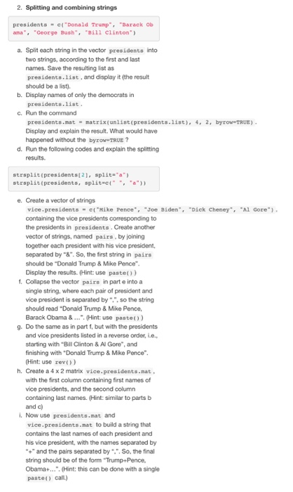 needs to be in r! 2. Splitting and combining strings presidents -