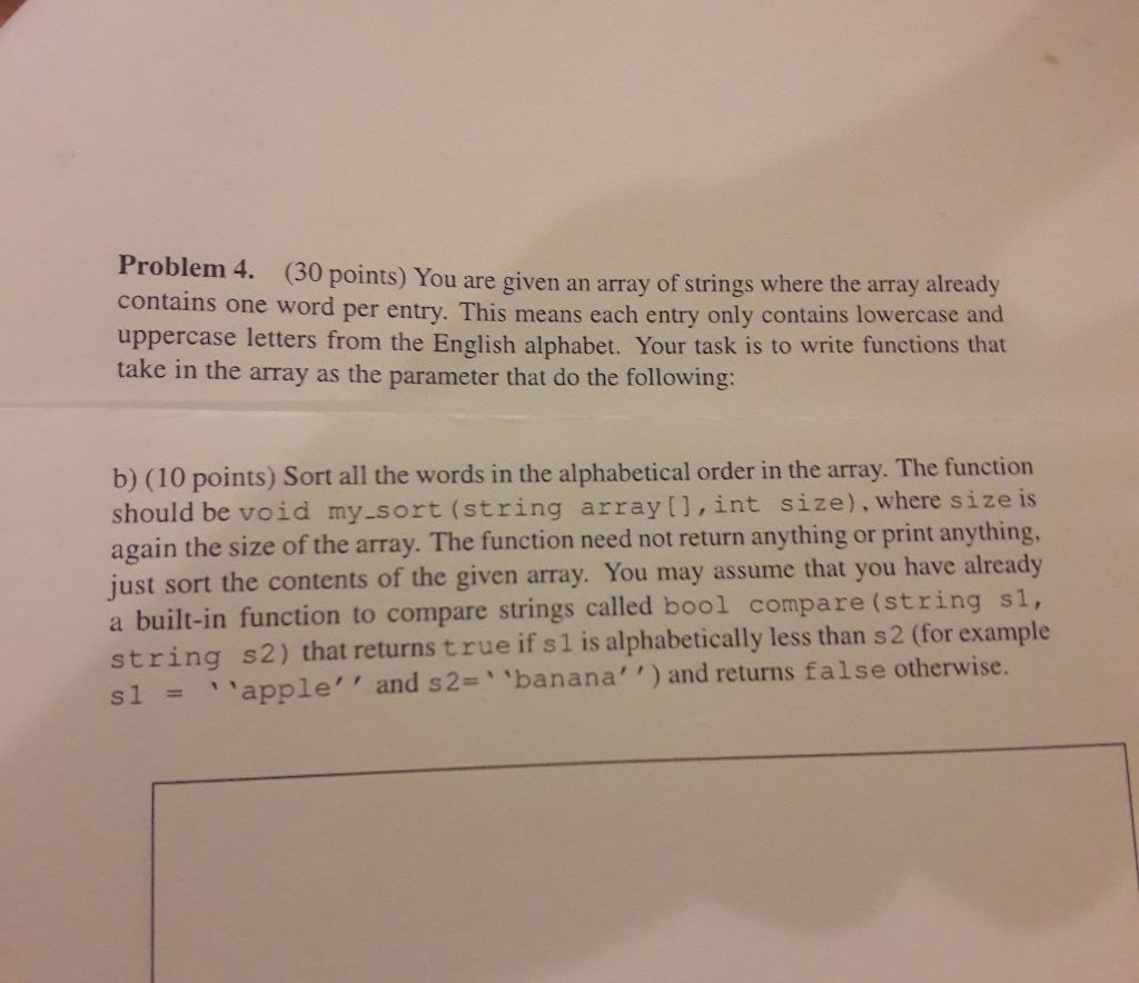 It should be done in c++ Problem 4. (30 points) You are