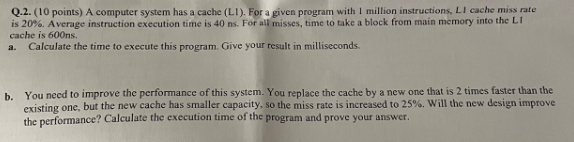  please explain breifly Q.2. (10 points) A computer system has a
