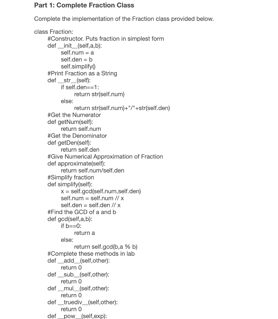 solve the problem in python Part 1: Complete Fraction Class Complete the