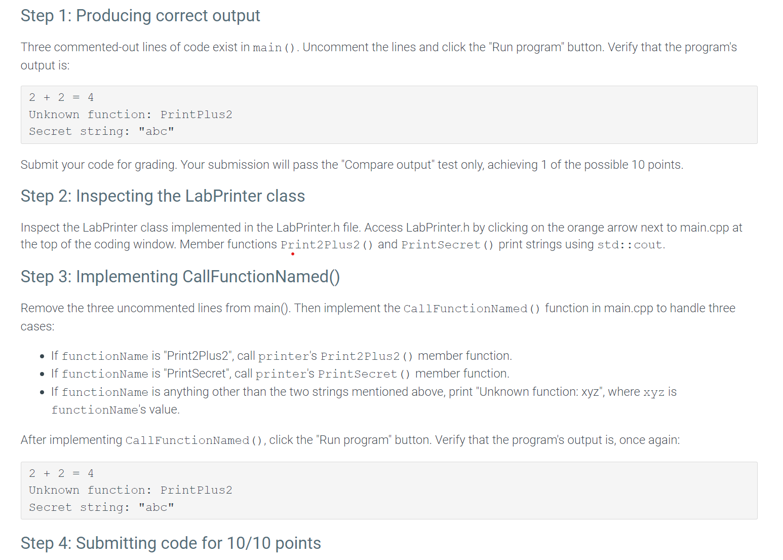 C++Please show full code and explanation. Step 1: Producing correct output