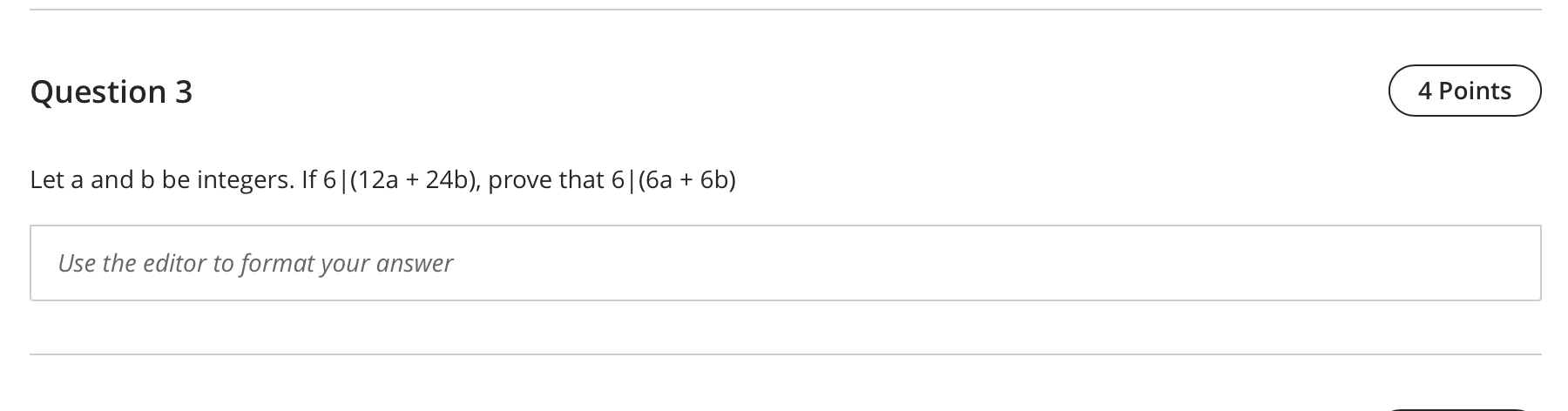 Question 3 4 Points Let a and b be integers. If