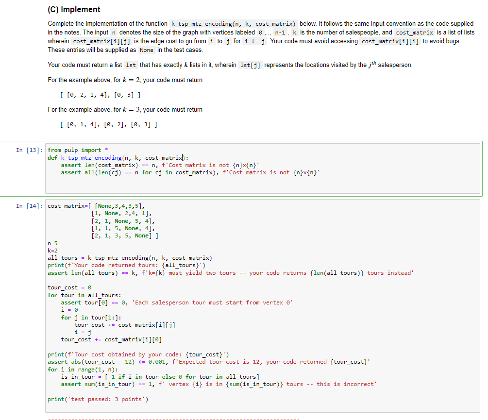  (C) Implement Complete the implementation of the function k_tsp_mtz_encoding , cost_matrix)