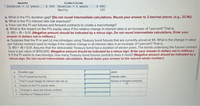  $ 800 120 Assets Liabilities Duration - 12 years $ 920