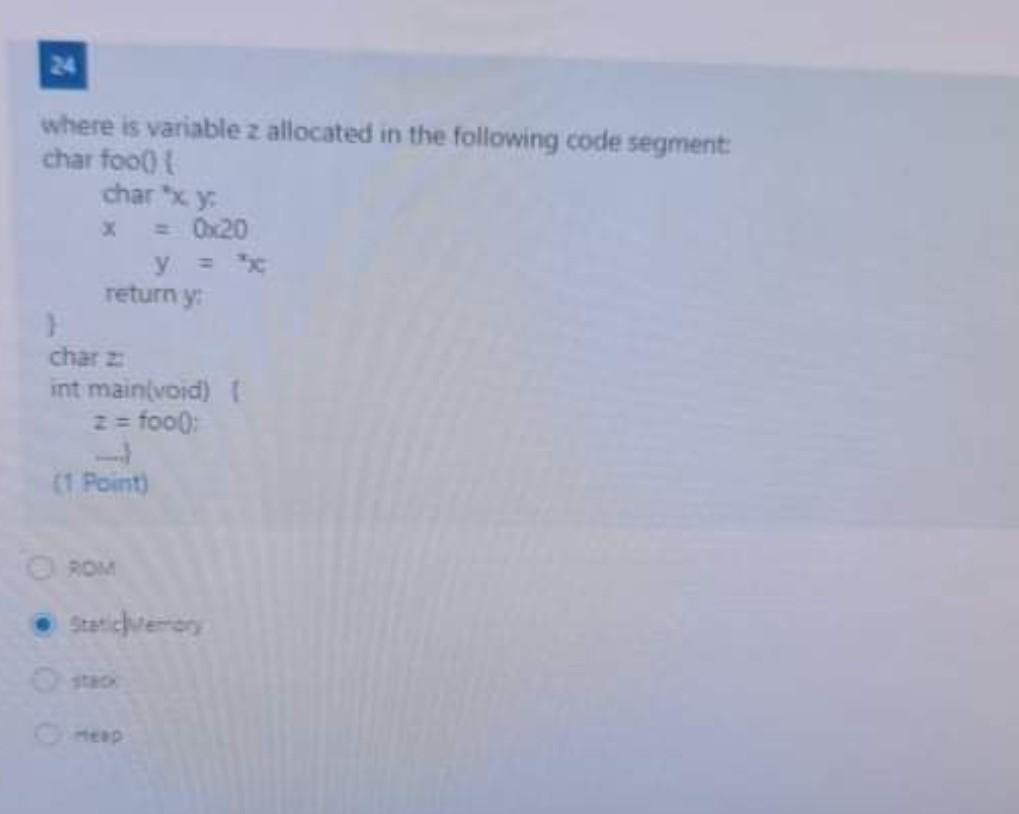  please solve it embedded system Where is variable z allocated in
