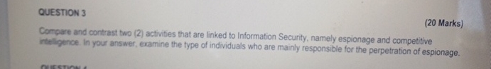  QUESTION 3 (20 Marks) Compere and contrast two (2) activities that