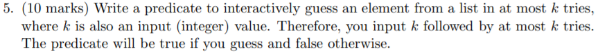  Language is prolog 5. (10 marks) Write a predicate to interactively