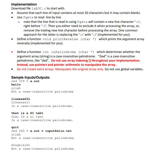  lab5C.c: #include #include #define SIZE 40 int isPalindrome (char *); void