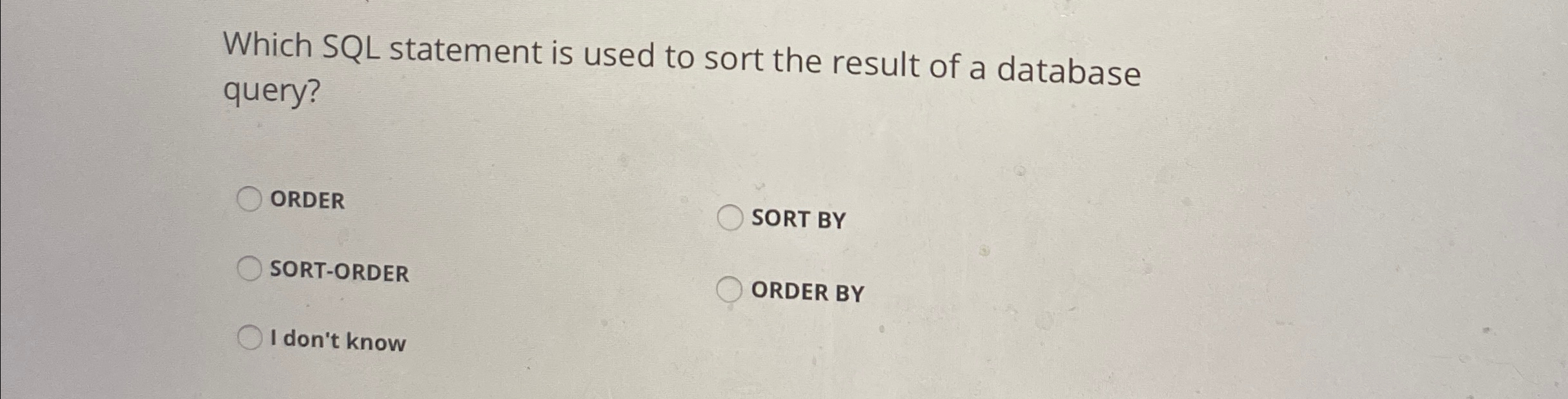  Which SQL statement is used to sort the result of a